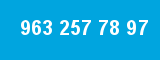 963 257 78 97